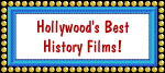 Hollywood's Best History Films!