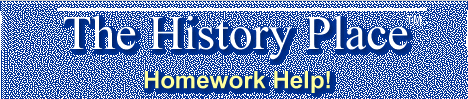 The History Place - Homework Help!