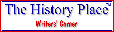 The History Place - Writers' Corner