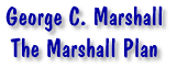 George C. Marshall - The Marshall Plan