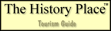 The History Place - Tourism Guide