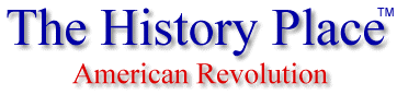 The History Place - American Revolution