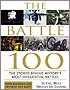 The Battle 100 -  Available from Amazon.com!