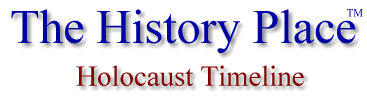 The History Place - Holocaust Timeline