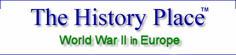 The History Place - World War II in Europe