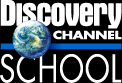 Discovery Channel School