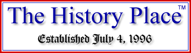 The History Place - Established July 4, 1996