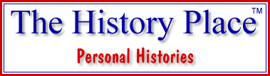 The History Place - Personal Histories