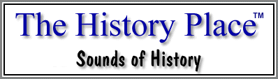 The History Place - Sounds of History