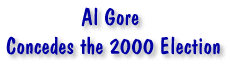 Al Gore Concedes the 2000 Election