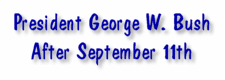 President George W. Bush - After September 11th