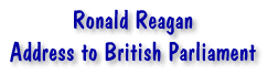 Ronald Reagan - Address to British Parliament