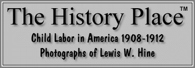The History Place - Child Labor in America